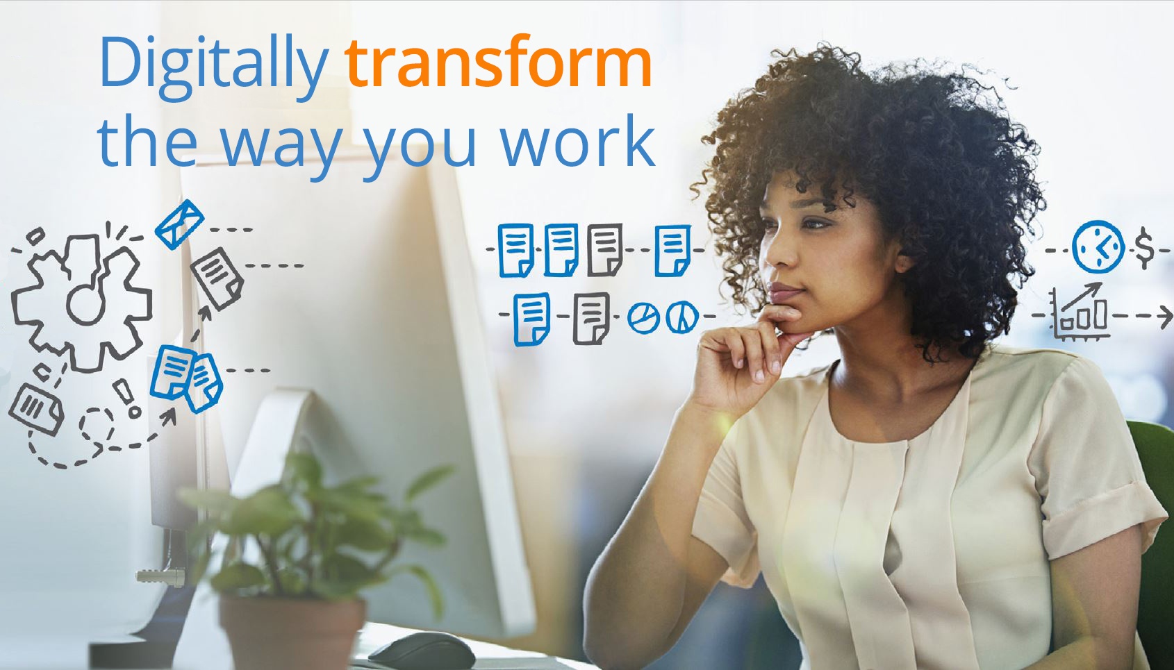 digitally_transform the way you work digitally_transform the way you work